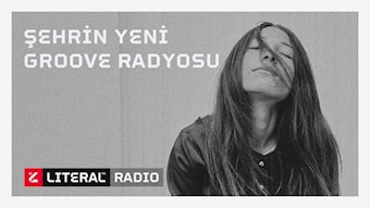 ŞEHRİN YENİ GROOVE RADYOSU, LITERAL RADIO!